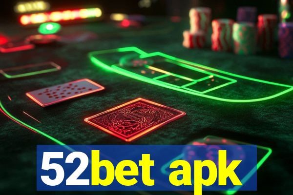 52bet apk